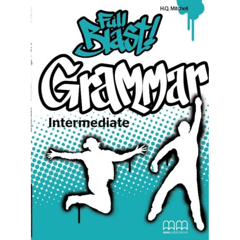 Full Blast! Grammar Intermediate Full Blast! Grammar Intermediate