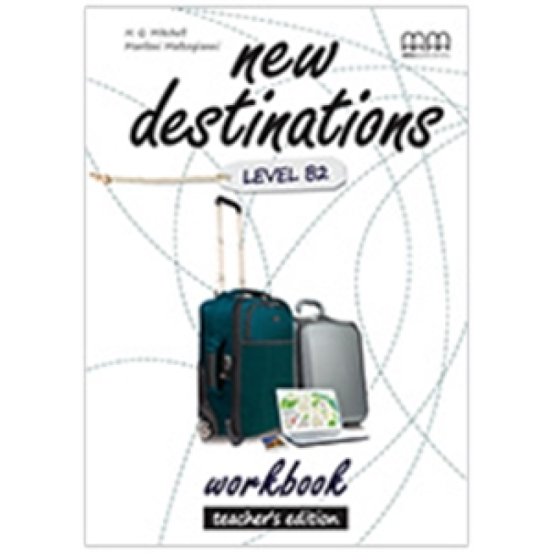 New Destinations Level B2 WB Teacher's Ed. New Destinations Level B2 WB Teacher's Ed.