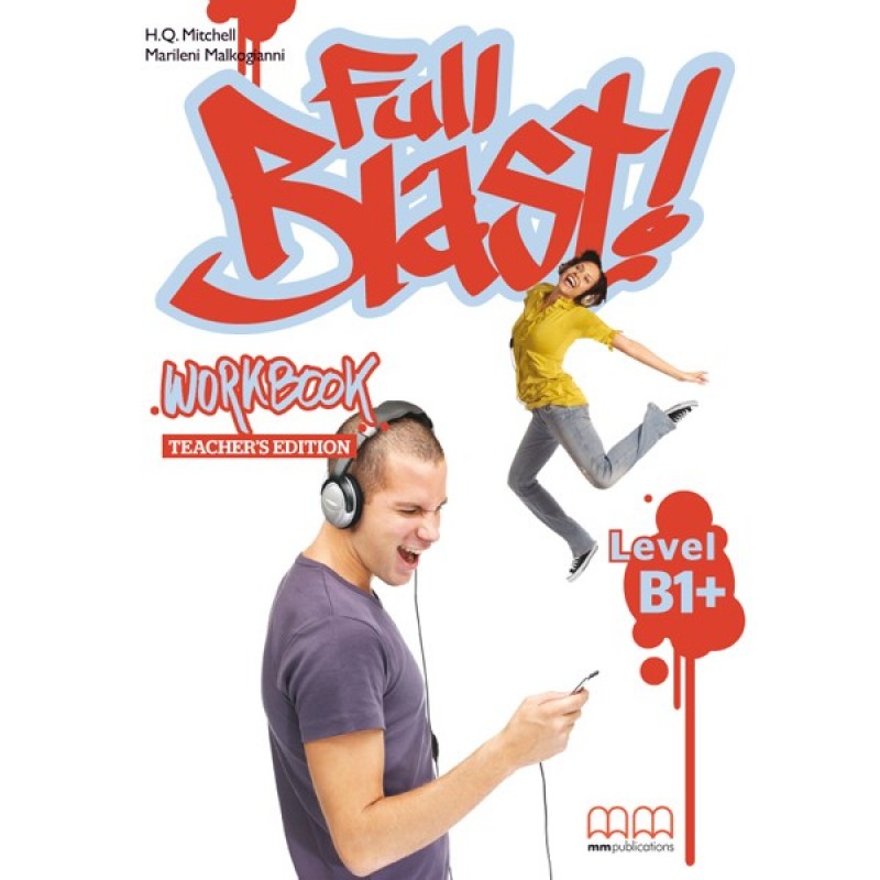 Full Blast! B1+ WB Teacher 's Ed. Full Blast! B1+ WB Teacher 's Ed.