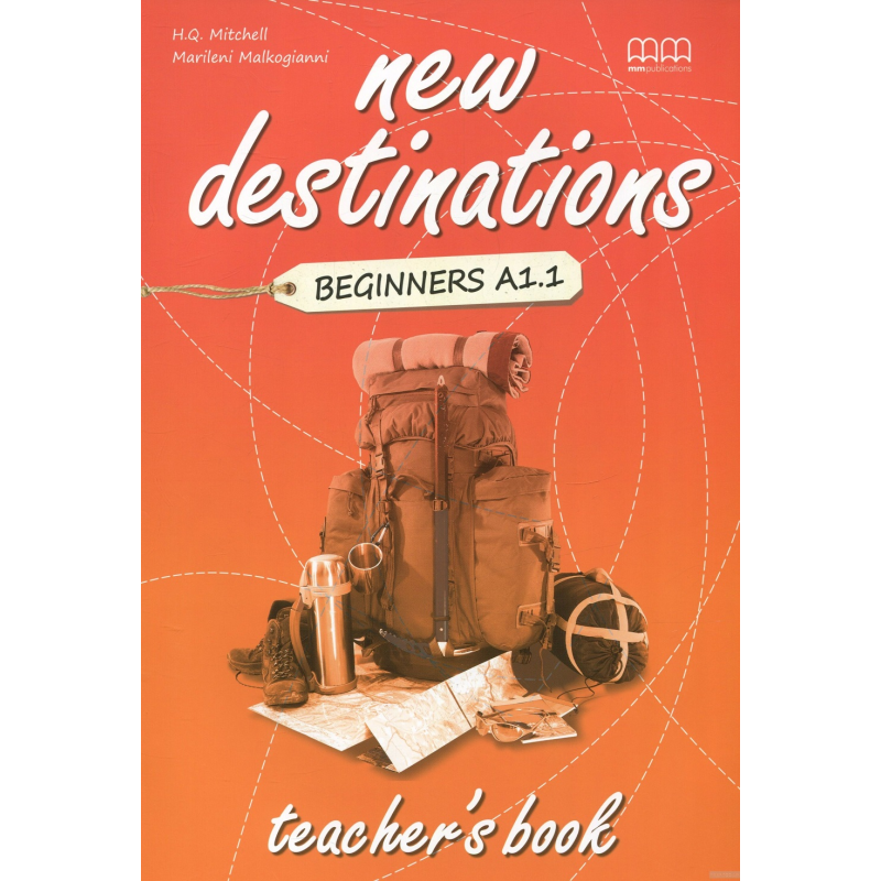 New Destinations Beginners A1.1 TB New Destinations Beginners A1.1 TB