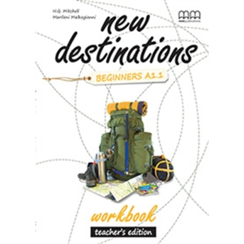 New Destinations Beginners A1.1 WB Teacher's Ed. New Destinations Beginners A1.1 WB Teacher's Ed.