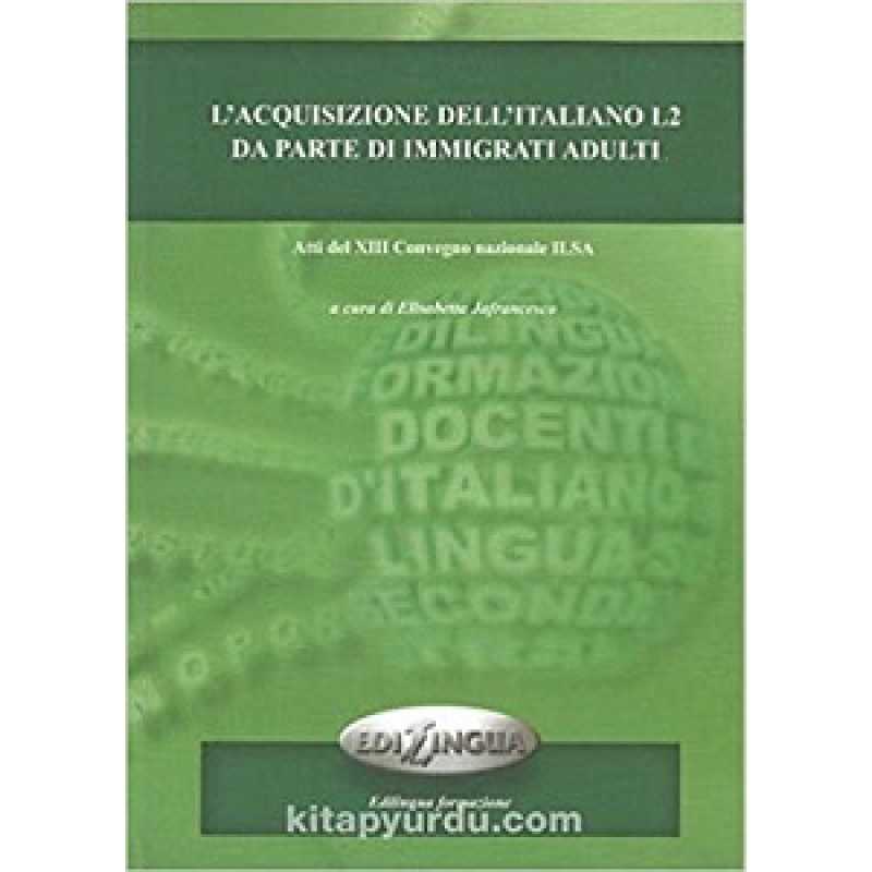 L'acquisizione dell'italiano L2 da parte di immigrati adulti L'acquisizione dell'italiano L2 da parte di immigrati adulti