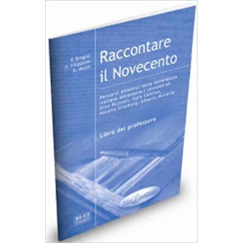 Raccontare il Novecento Libro del Professore (B2-C2) Raccontare il Novecento Libro del Professore (B2-C2)