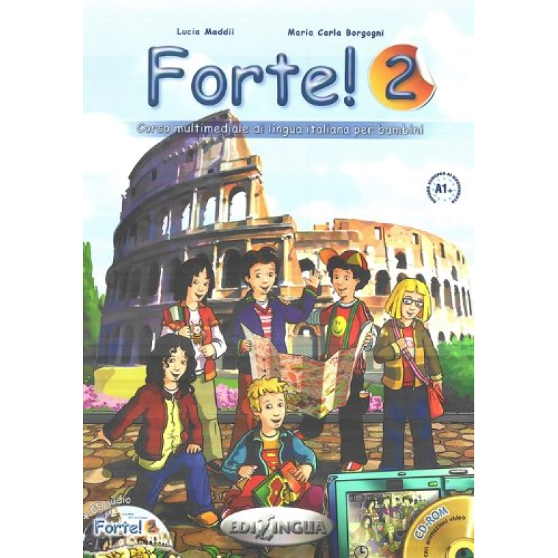 Forte! 2 (A1+) Libro dello studente ed esercizi + CD audio Forte! 2 (A1+) Libro dello studente ed esercizi + CD audio