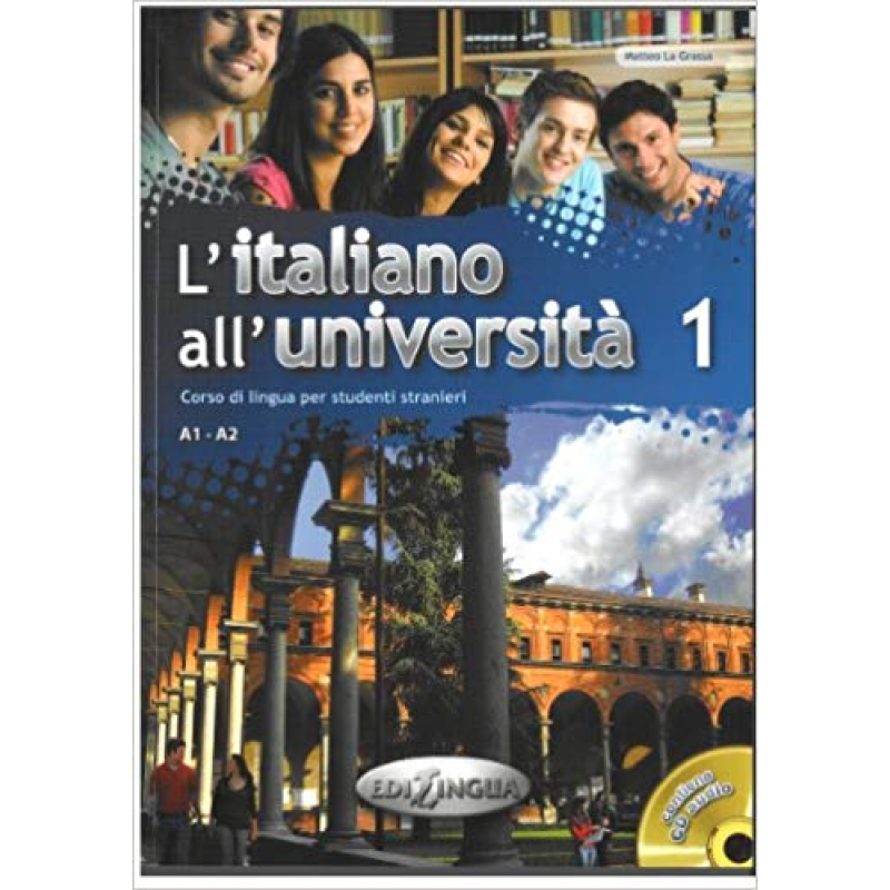 L'italiano all'universita 1 Libro di classe ed Eserciziario + CD audio L'italiano all'universita 1 Libro di classe ed Eserciziario + CD audio