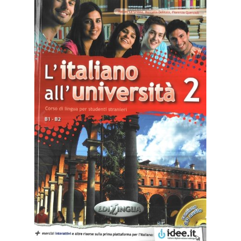 L'italiano all'universita 2 Libro di classe ed Eserciziario + CD audio L'italiano all'universita 2 Libro di classe ed Eserciziario + CD audio