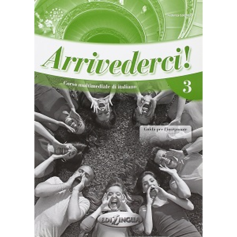 Arrivederci! 3 Guida per L'insegnante Arrivederci! 3 Guida per L'insegnante
