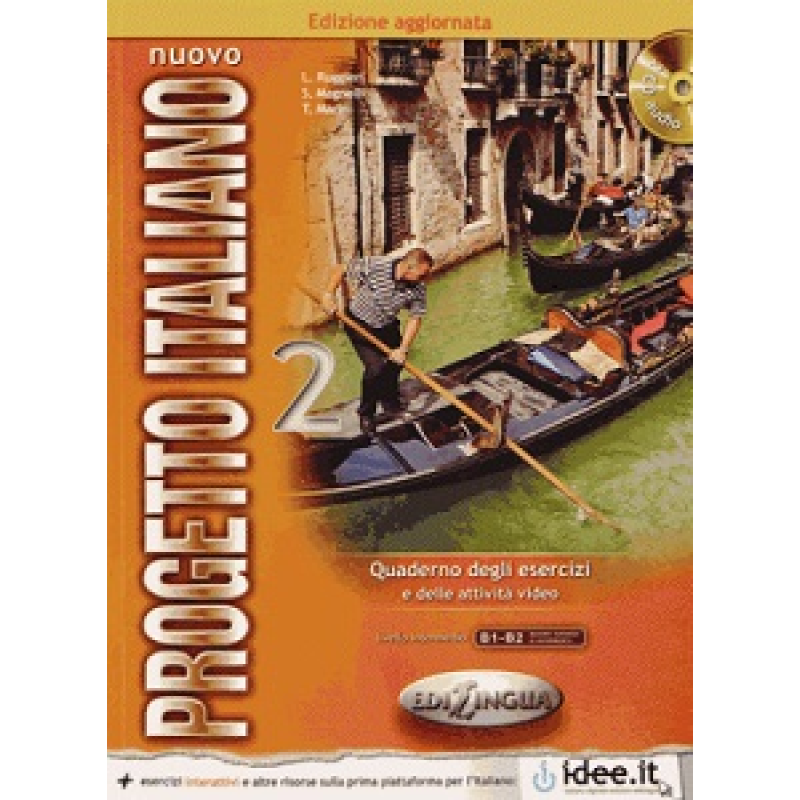 Progetto Italiano Nuovo 2 (B1-B2) Quaderno degli esercizi + CD Audio + IDEE.IT Progetto Italiano Nuovo 2 (B1-B2) Quaderno degli esercizi + CD Audio + IDEE.IT